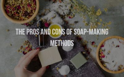 The Pros and Cons of Soap-Making Methods
